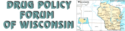DRUG POLICY FORUM OF WISCONSIN - Click to go HOME!