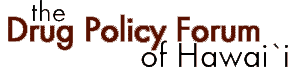 the Drug Policy Forum of Hawai'i