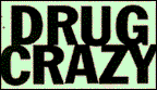 Drug Crazy by Mike Gray