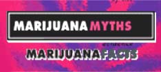 Marijuana Myths, Marijuana acts